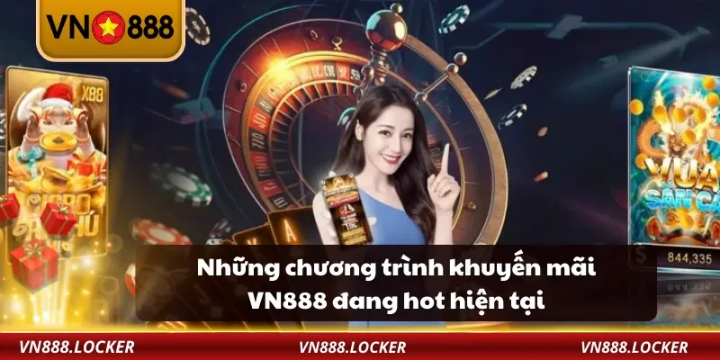 Khuyến Mãi 2 Những chương trình khuyến mãi VN888 đang hot hiện tại